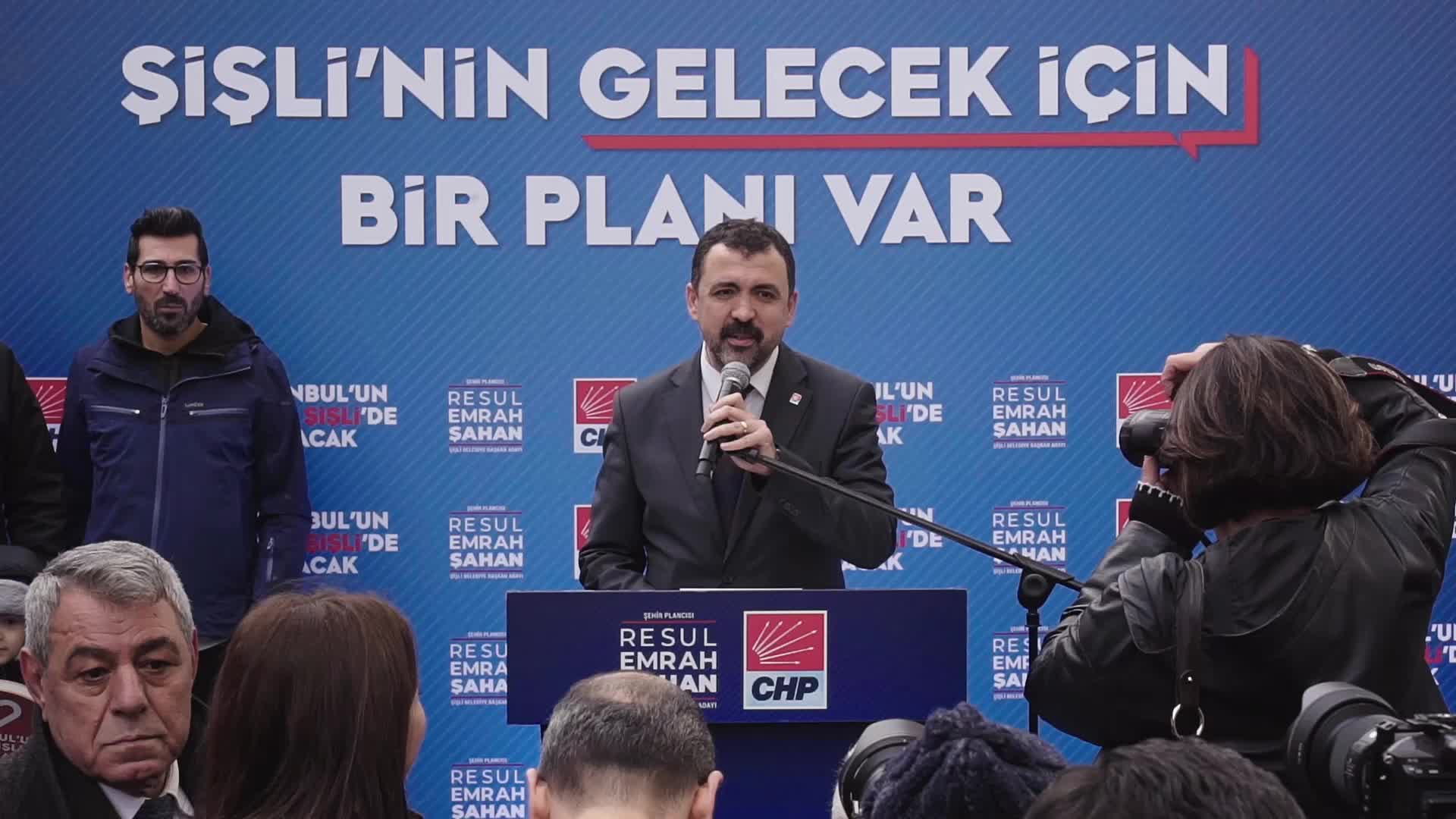 CHP'NİN ŞİŞLİ ADAYI RESUL EMRAH ŞAHAN : ONLAR TOPRAĞA BAKINCA ARSA GÖRÜR